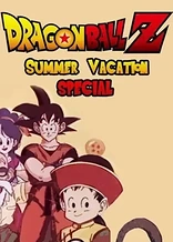 Dragon Ball Z: Summer Vacation Special
