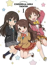 Poster for anime THE IDOLM@STER CINDERELLA GIRLS Theater