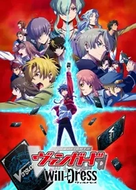Poster for anime Cardfight!! Vanguard: will+Dress