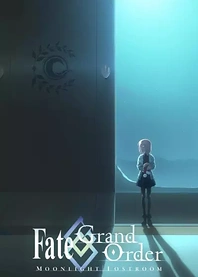 Poster for anime Fate/Grand Order: Moonlight/Lostroom