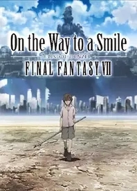 Poster for anime Final Fantasy VII: On the Way to a Smile - Episode: Denzel