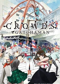 Poster for anime Gatchaman Crowds Insight