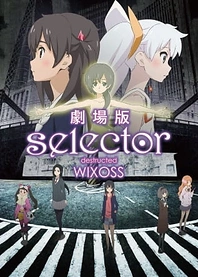 Poster for anime Selector Destructed WIXOSS Movie