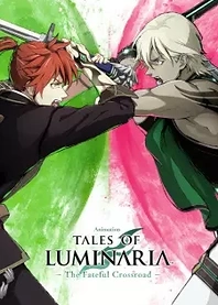 Poster for anime Tales of Luminaria the Fateful Crossroad