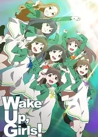 Poster for anime Wake Up, Girls!