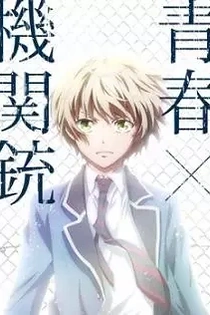 Poster for anime Aoharu x Machinegun: This is a Battlefield for Beasts!