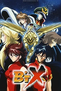Poster for anime B'T X