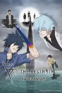 Poster for anime B: The Beginning Succession