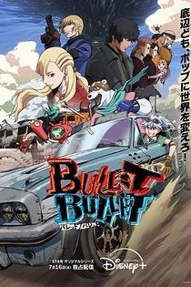 Poster for anime Bullet/Bullet