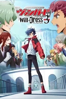 Poster for anime Cardfight!! Vanguard: will+Dress Season 3