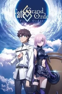 Poster for anime Fate/Grand Order -First Order-