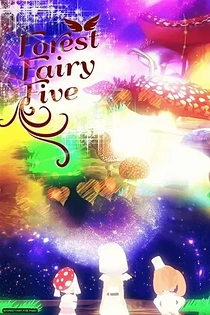 Poster for anime Forest Fairy Five