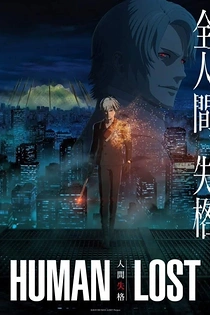 Poster for anime Human Lost: Ningen Shikkaku