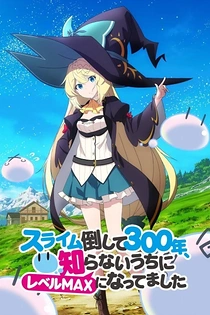 Poster for anime I've Been Killing Slimes for 300 Years and Maxed Out My Level