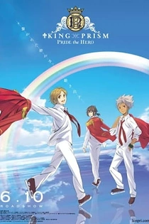 Poster for anime King of Prism: Pride the Hero
