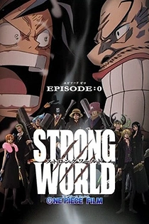 Poster for anime One Piece Film: Strong World Episode 0