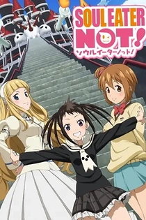 Poster for anime Soul Eater NOT!