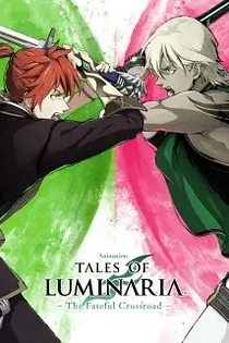 Poster for anime Tales of Luminaria the Fateful Crossroad
