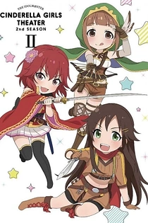 Poster for anime THE IDOLM@STER Cinderella Girls Theater 2nd Season
