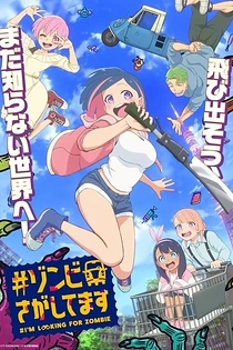 Poster for anime #I'm Looking for Zombie